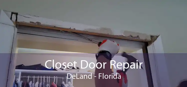 Closet Door Repair DeLand - Florida