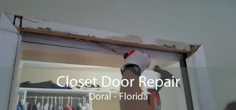 Closet Door Repair Doral - Florida