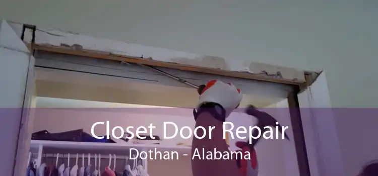 Closet Door Repair Dothan - Alabama