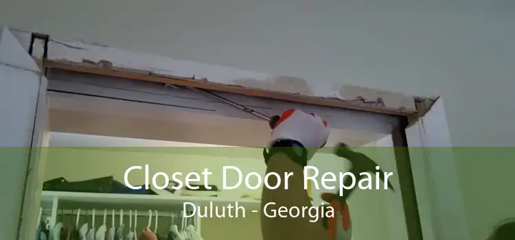 Closet Door Repair Duluth - Georgia