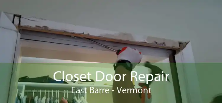 Closet Door Repair East Barre - Vermont