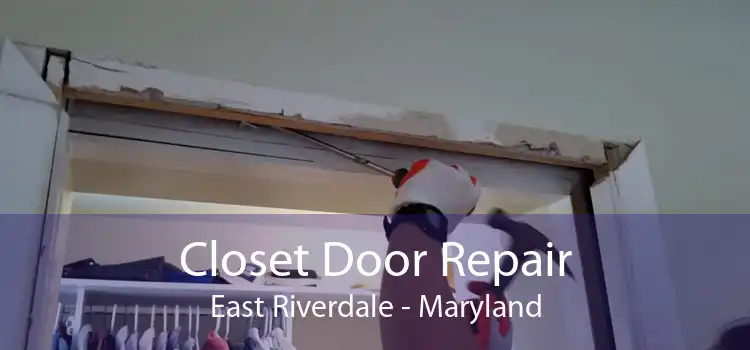 Closet Door Repair East Riverdale - Maryland