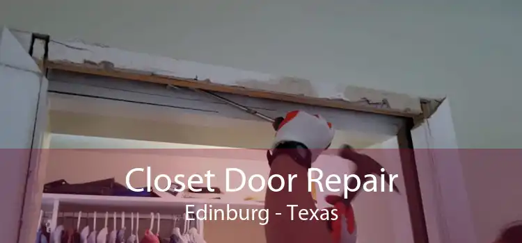 Closet Door Repair Edinburg - Texas