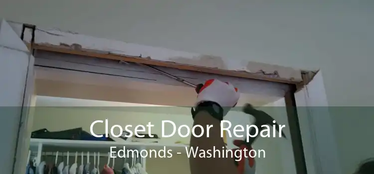 Closet Door Repair Edmonds - Washington