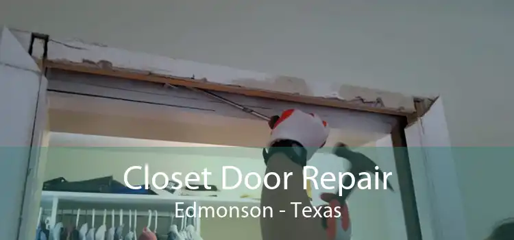 Closet Door Repair Edmonson - Texas