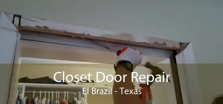 Closet Door Repair El Brazil - Texas