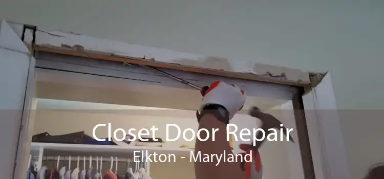 Closet Door Repair Elkton - Maryland