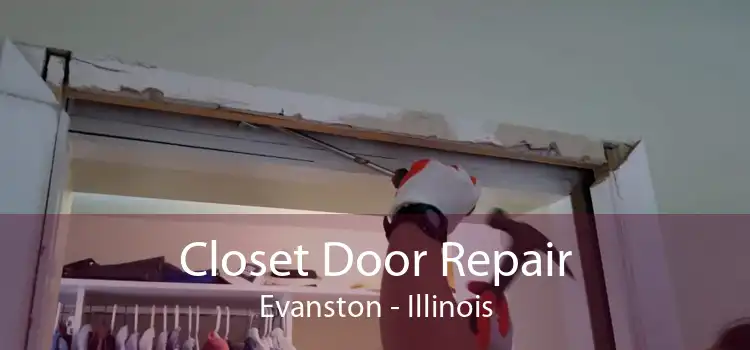 Closet Door Repair Evanston - Illinois