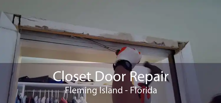 Closet Door Repair Fleming Island - Florida