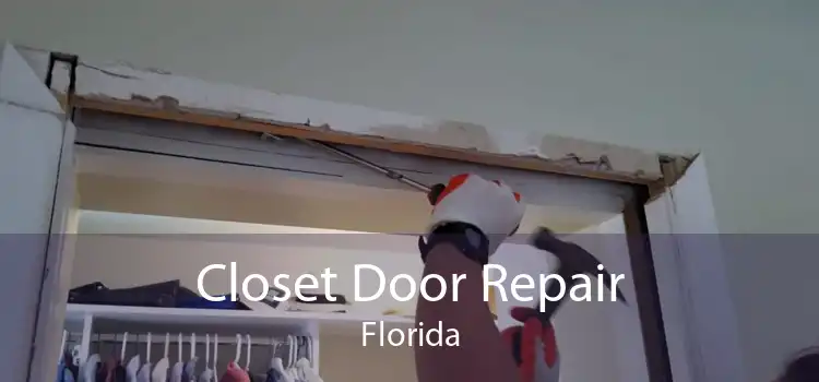 Closet Door Repair Florida