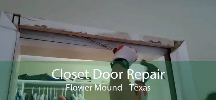 Closet Door Repair Flower Mound - Texas