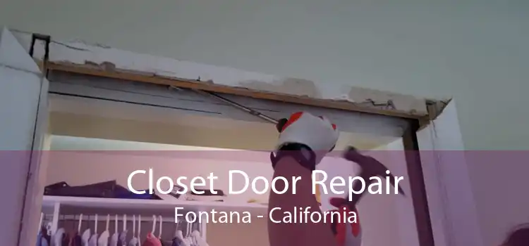 Closet Door Repair Fontana - California
