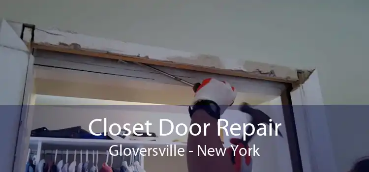 Closet Door Repair Gloversville - New York