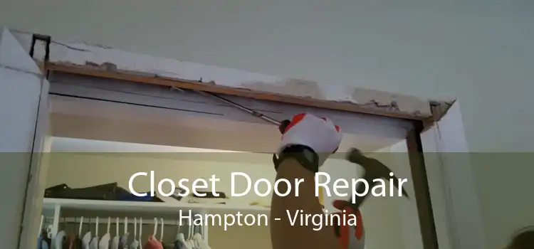 Closet Door Repair Hampton - Virginia