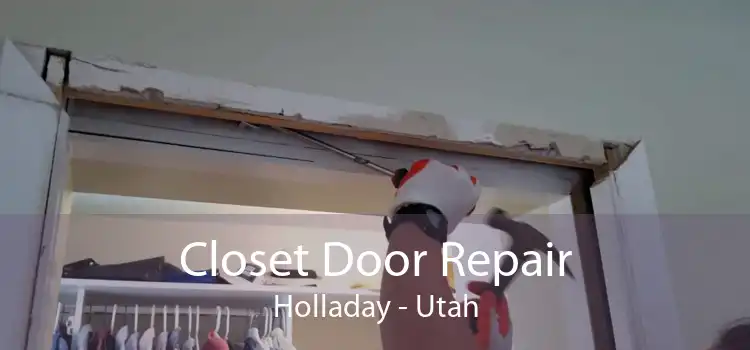 Closet Door Repair Holladay - Utah