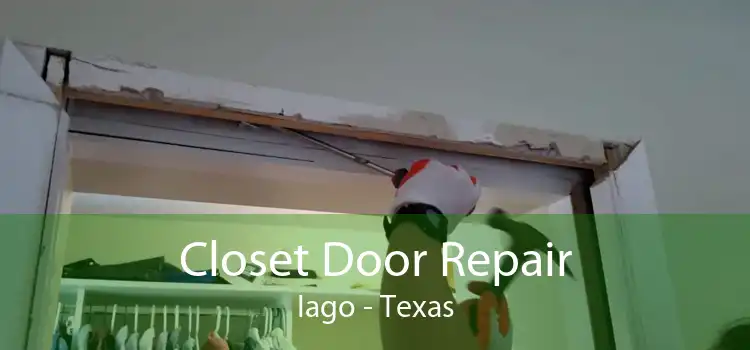 Closet Door Repair Iago - Texas