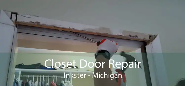 Closet Door Repair Inkster - Michigan