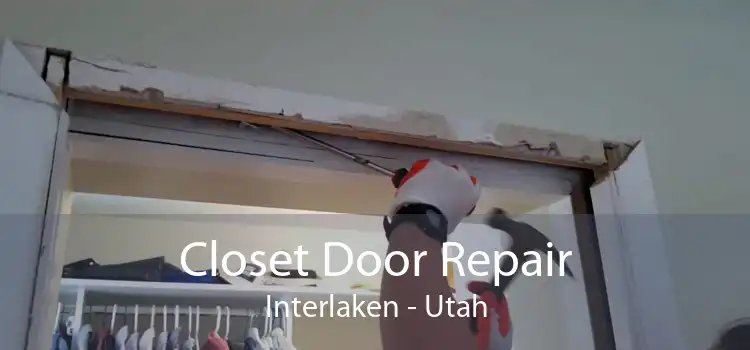 Closet Door Repair Interlaken - Utah