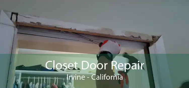 Closet Door Repair Irvine - California