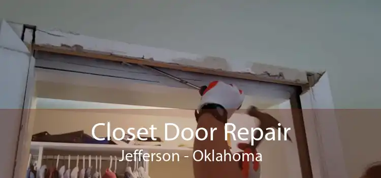 Closet Door Repair Jefferson - Oklahoma