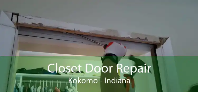 Closet Door Repair Kokomo - Indiana
