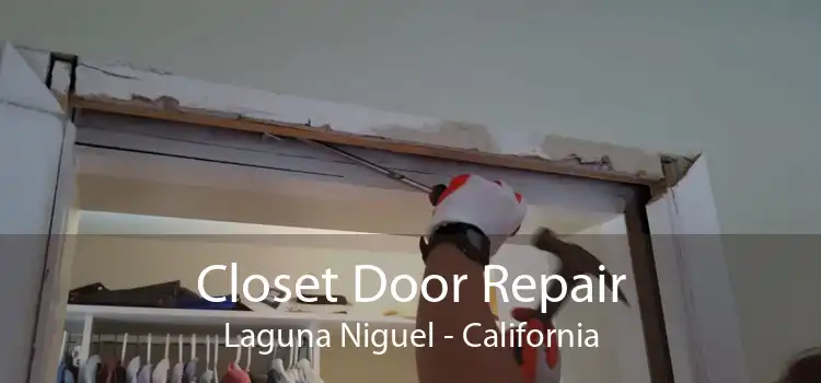Closet Door Repair Laguna Niguel - California