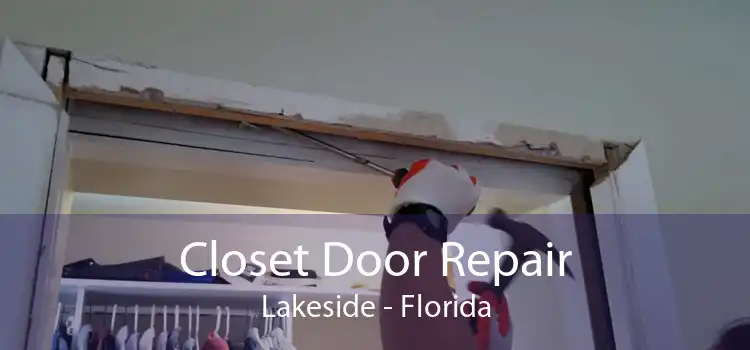 Closet Door Repair Lakeside - Florida