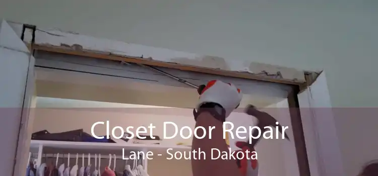 Closet Door Repair Lane - South Dakota