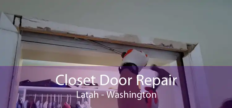 Closet Door Repair Latah - Washington