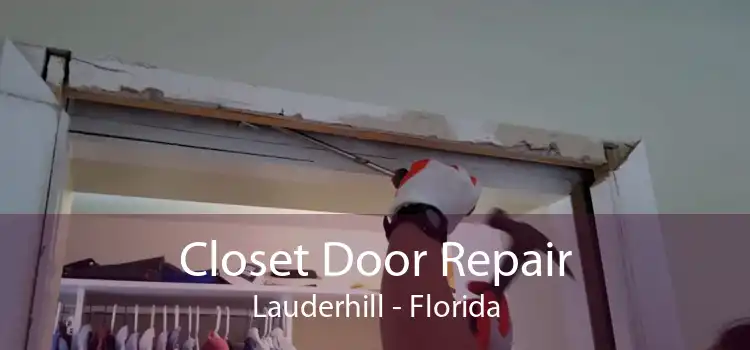 Closet Door Repair Lauderhill - Florida