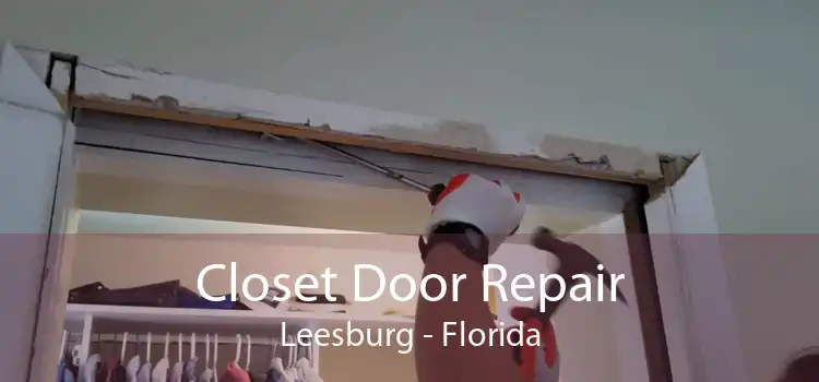 Closet Door Repair Leesburg - Florida