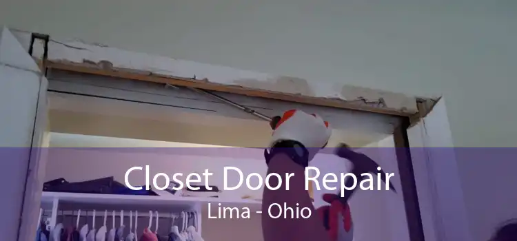 Closet Door Repair Lima - Ohio