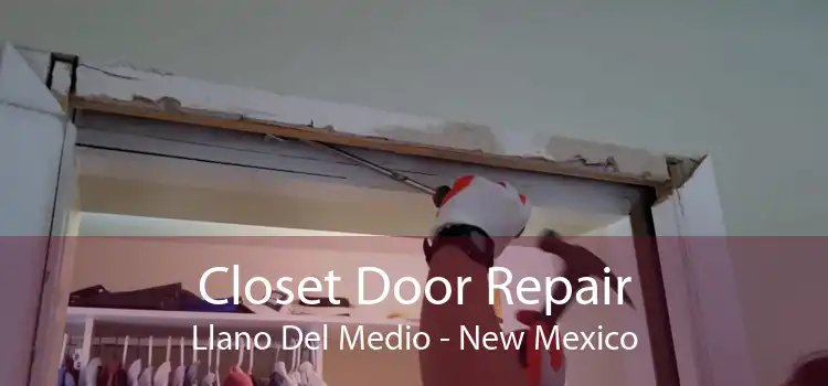 Closet Door Repair Llano Del Medio - New Mexico