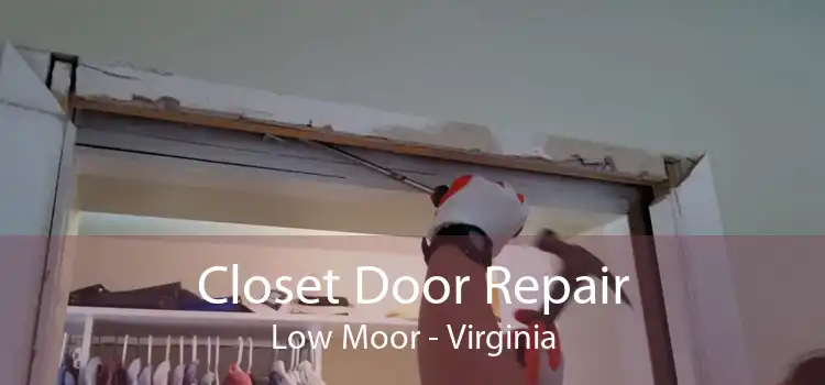 Closet Door Repair Low Moor - Virginia