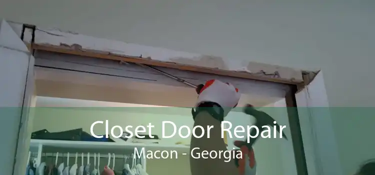 Closet Door Repair Macon - Georgia