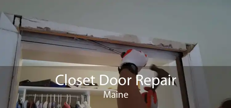 Closet Door Repair Maine