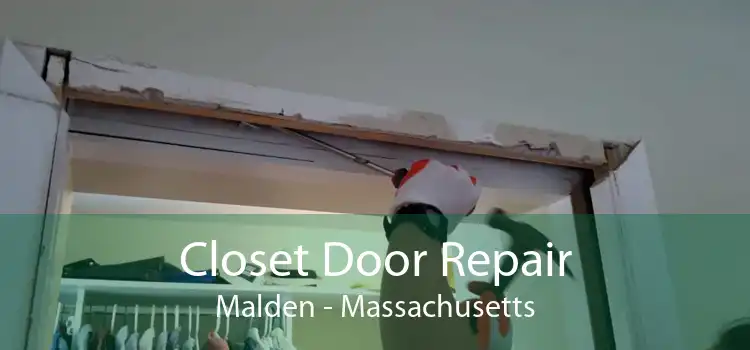 Closet Door Repair Malden - Massachusetts