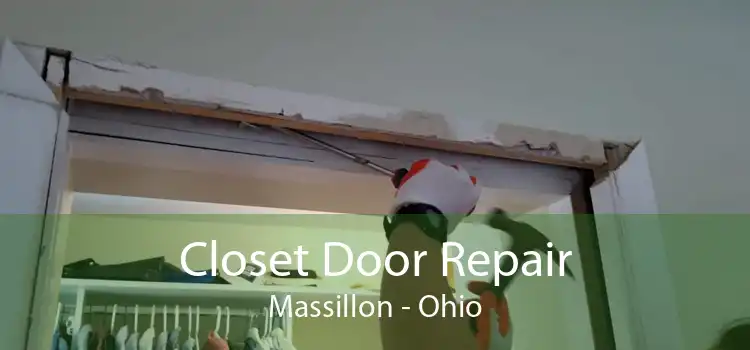 Closet Door Repair Massillon - Ohio