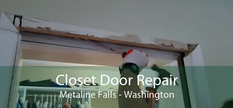 Closet Door Repair Metaline Falls - Washington