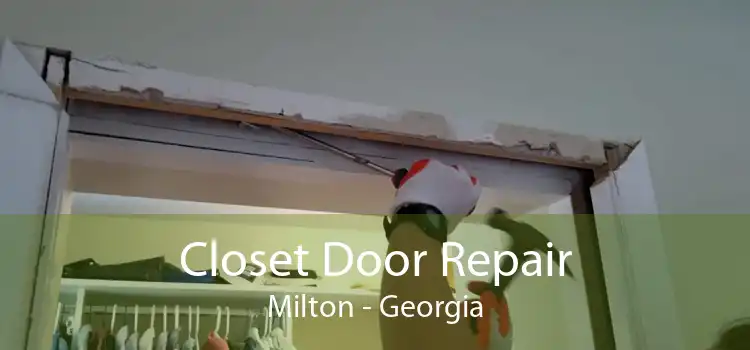 Closet Door Repair Milton - Georgia