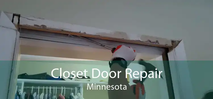 Closet Door Repair Minnesota