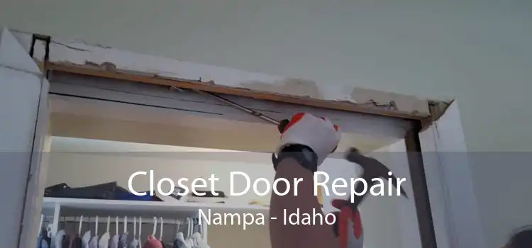 Closet Door Repair Nampa - Idaho