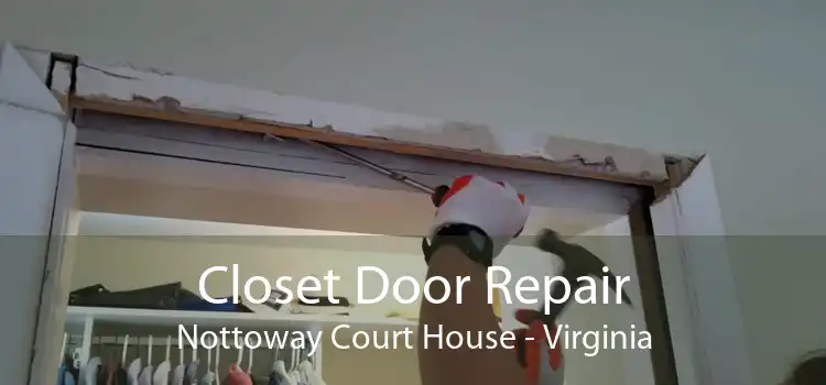 Closet Door Repair Nottoway Court House - Virginia