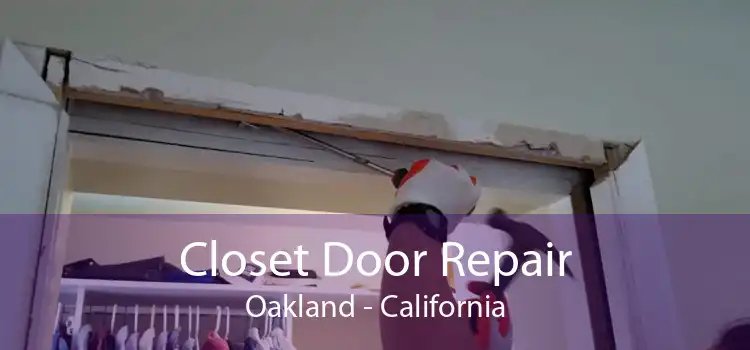 Closet Door Repair Oakland - California