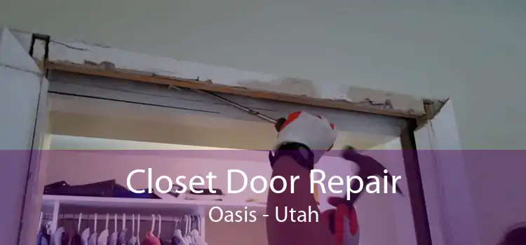 Closet Door Repair Oasis - Utah