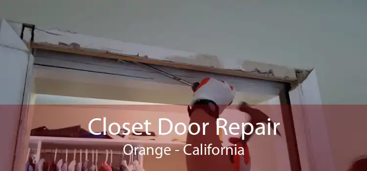 Closet Door Repair Orange - California