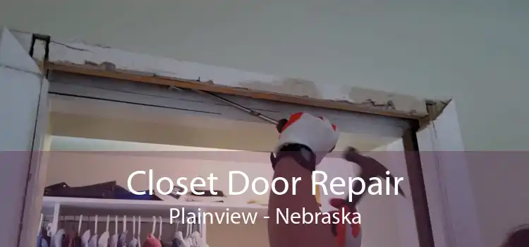 Closet Door Repair Plainview - Nebraska