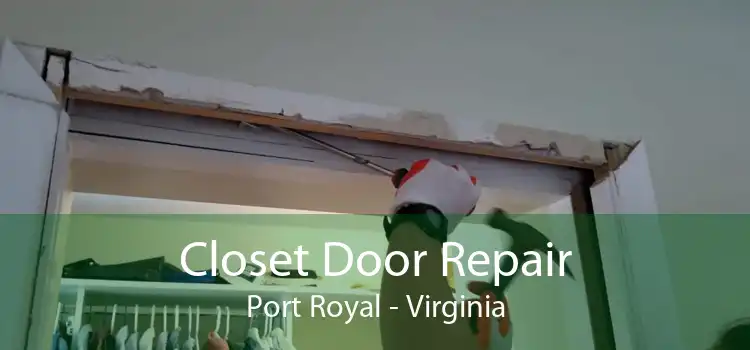 Closet Door Repair Port Royal - Virginia