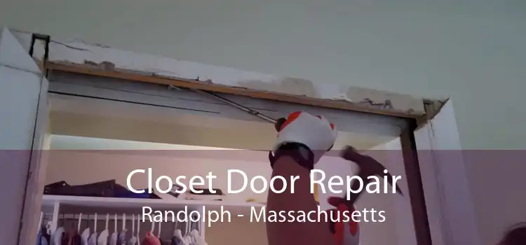 Closet Door Repair Randolph - Massachusetts