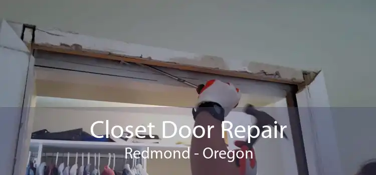 Closet Door Repair Redmond - Oregon